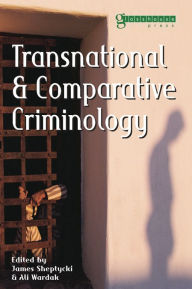 Title: Transnational and Comparative Criminology, Author: James Sheptycki