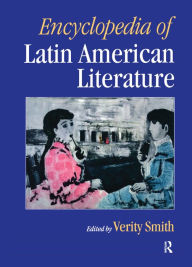 Title: Encyclopedia of Latin American Literature, Author: Verity Smith