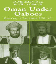 Title: Oman Under Qaboos: From Coup to Constitution, 1970-1996, Author: Calvin H. Allen