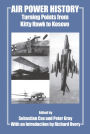 Air Power History: Turning Points from Kitty Hawk to Kosovo