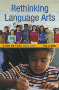 Title: Rethinking Language Arts: Passion and Practice, Author: Nina Zaragoza