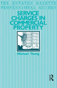 Title: Service Charges in Commercial Properties, Author: Michael Young