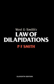 Title: West & Smith's Law of Dilapidations, Author: PF Smith