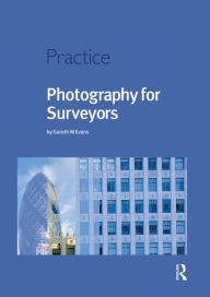 Title: Photography for Surveyors, Author: Gareth Evans