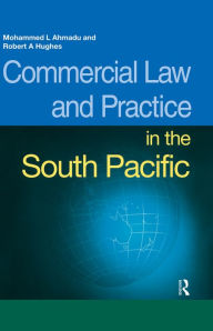 Title: Commercial Law and Practice in the South Pacific, Author: Mohammed L. Ahmadu