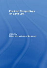 Title: Feminist Perspectives on Land Law, Author: Hilary Lim