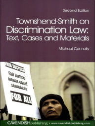 Title: Townshend-Smith on Discrimination Law: Text, Cases and Materials, Author: Michael Connolly