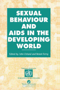 Title: Sexual Behaviour and AIDS in the Developing World, Author: John Cleland