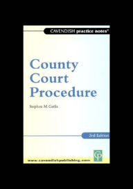 Title: Practice Notes on County Court Procedure, Author: Stephen Gerlis