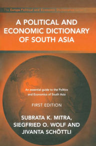 Title: A Political and Economic Dictionary of South Asia, Author: Jivanta Schottli