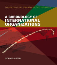 Title: A Chronology of International Organizations, Author: Richard Green