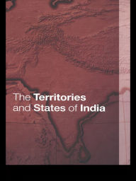 Title: The Territories and States of India, Author: Tara Boland-Crewe