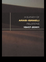 Title: Survey of Arab-Israeli Relations 1947-2001, Author: David Lea
