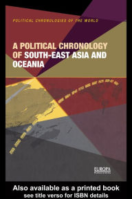 Title: A Political Chronology of South East Asia and Oceania, Author: Europa Publications