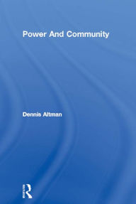 Title: Power And Community, Author: Dennis Altman