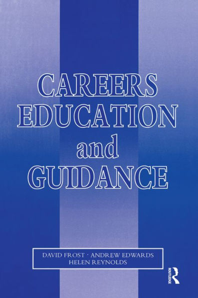 Careers Education and Guidance: Developing Professional Practice