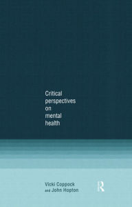 Title: Critical Perspectives on Mental Health, Author: Vicki Coppock