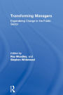 Transforming Managers: Engendering Change in the Public Sector