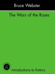 Title: The Wars Of The Roses, Author: Mr Bruce Webster