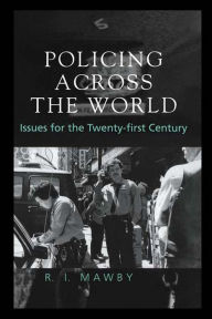Title: Policing Across the World: Issues for the Twenty-First Century, Author: R.I. Mawby