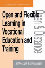 Title: Open and Flexible Learning in Vocational Education and Training, Author: Judith Calder