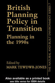 Title: British Planning Policy in Transition: Planning in the 1990s, Author: Mark Tewdwr-Jones