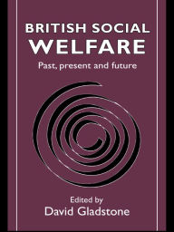 Title: British Social Welfare, Author: David Gladstone