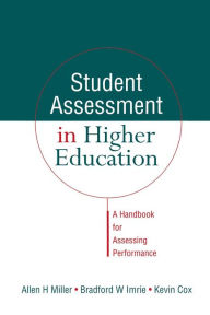 Title: Student Assessment in Higher Education: A Handbook for Assessing Performance, Author: Kevin Cox