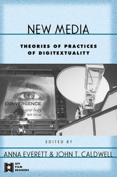 New Media: Theories and Practices of Digitextuality