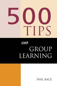 Title: 500 Tips on Group Learning, Author: Sally Brown