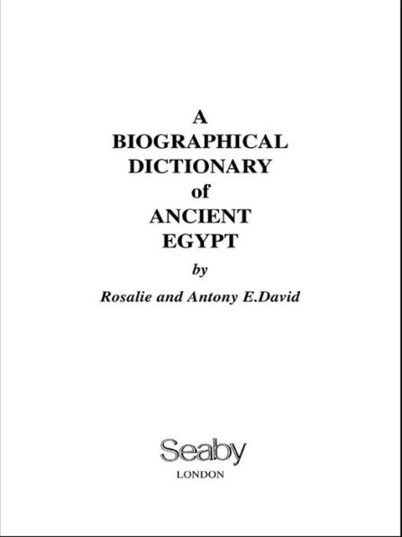 A Biographical Dictionary of Ancient Egypt