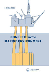 Title: Concrete in the Marine Environment, Author: P.K. Mehta