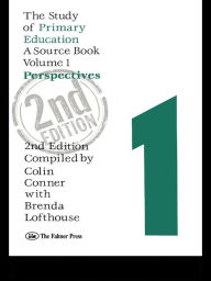 Title: The Study Of Primary Education: A Source Book - Volume 1: Perspectives, Author: Colin Conner