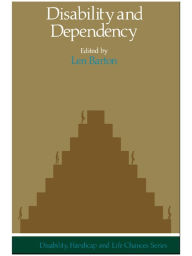Title: Disability And Dependency, Author: Len Barton