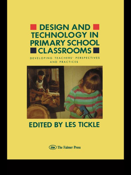 Design And Technology In Primary School Classrooms: Developing Teachers' Perspectives And Practices