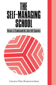 Title: The Self-Managing School, Author: Brian J. Caldwell