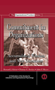 Title: Commitment in Organizations: Accumulated Wisdom and New Directions, Author: Howard J. Klein