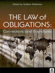 Title: The Law of Obligations: Connections and Boundaries, Author: Andrew Robertson