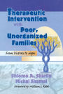 Therapeutic Intervention with Poor, Unorganized Families: From Distress to Hope