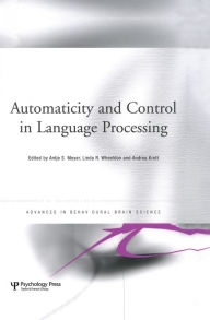 Title: Automaticity and Control in Language Processing, Author: Antje Meyer