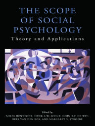 Title: The Scope of Social Psychology: Theory and Applications (A Festschrift for Wolfgang Stroebe), Author: Miles Hewstone