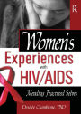 Women's Experiences with HIV/AIDS: Mending Fractured Selves