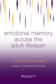 Title: Emotional Memory Across the Adult Lifespan, Author: Elizabeth A. Kensinger