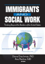 Immigrants and Social Work: Thinking Beyond the Borders of the United States