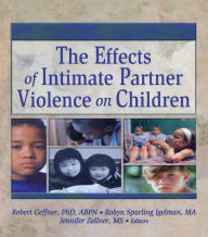 Title: The Effects of Intimate Partner Violence on Children, Author: Robert Geffner