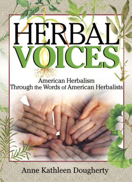 Herbal Voices: American Herbalism Through the Words of American Herbalists