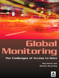 Title: Global Monitoring: The Challenges of Access to Data, Author: Ray Harris