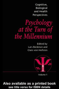 Title: Psychology at the Turn of the Millennium, Volume 1: Cognitive, Biological and Health Perspectives, Author: Lars Backman