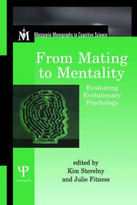 Title: From Mating to Mentality: Evaluating Evolutionary Psychology, Author: Kim Sterelny