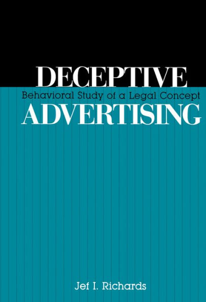 Deceptive Advertising: Behavioral Study of A Legal Concept